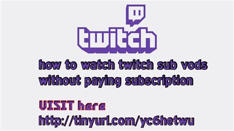 how to watch twitch vods without subscribing|How to Watch Sub Only VODs on Twitch!